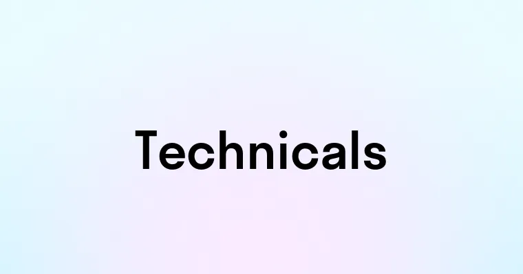 Technicals