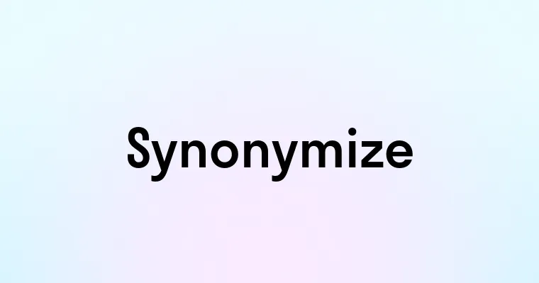 Synonymize