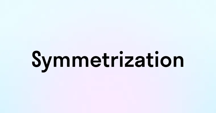 Symmetrization