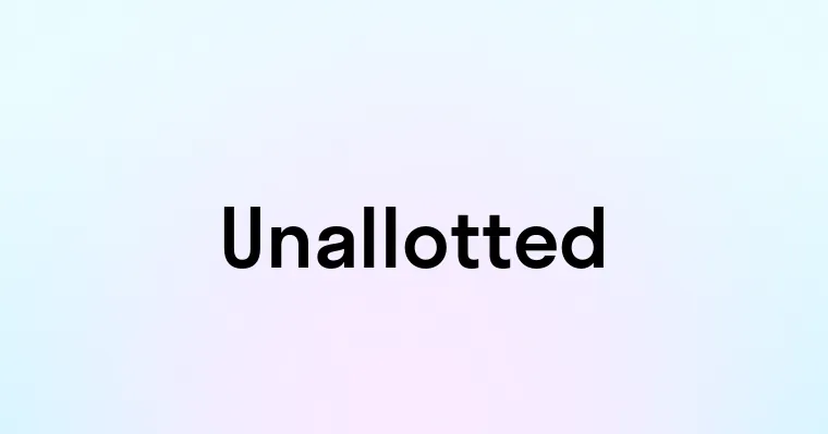 Unallotted