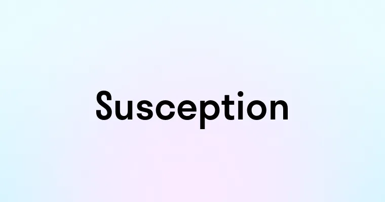 Susception