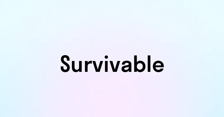 Survivable