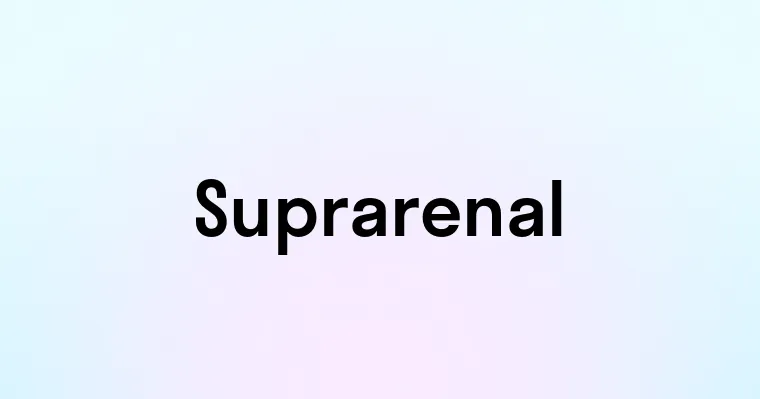 Suprarenal