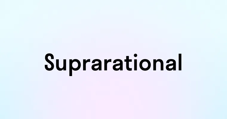 Suprarational