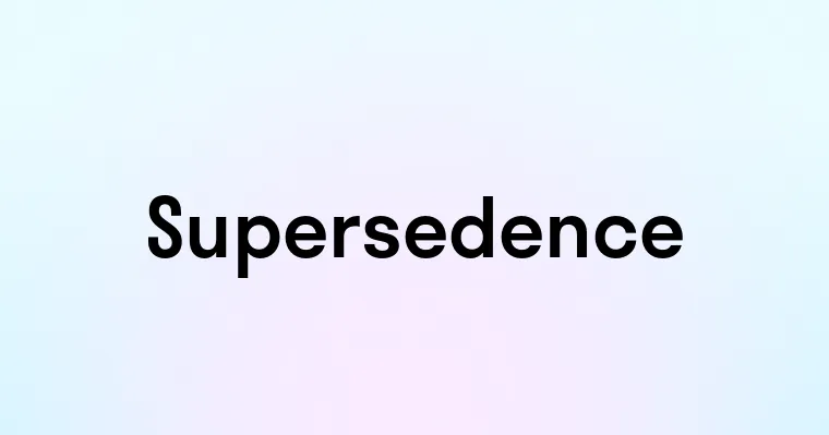 Supersedence