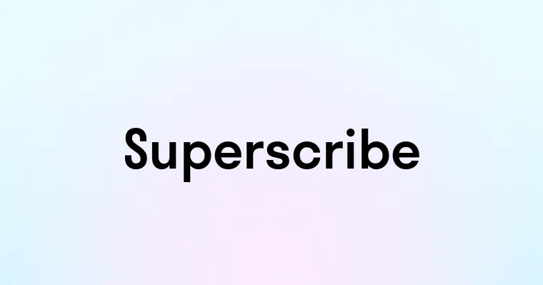 Superscribe