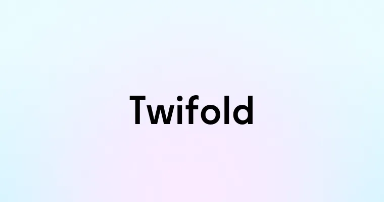 Twifold