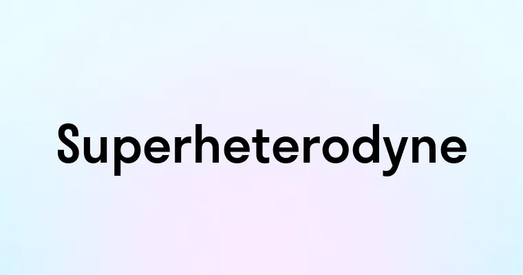 Superheterodyne