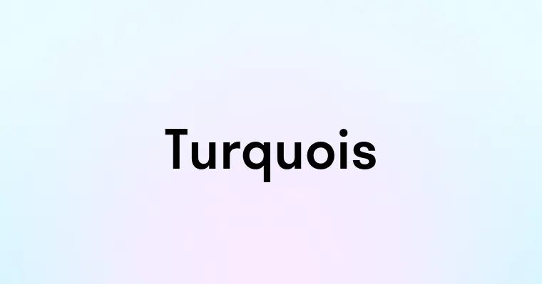 Turquois