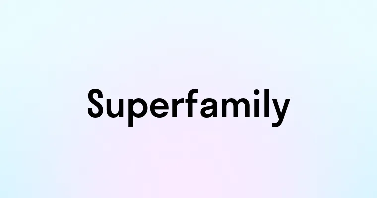 Superfamily