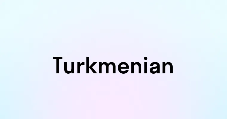 Turkmenian