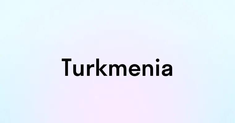 Turkmenia