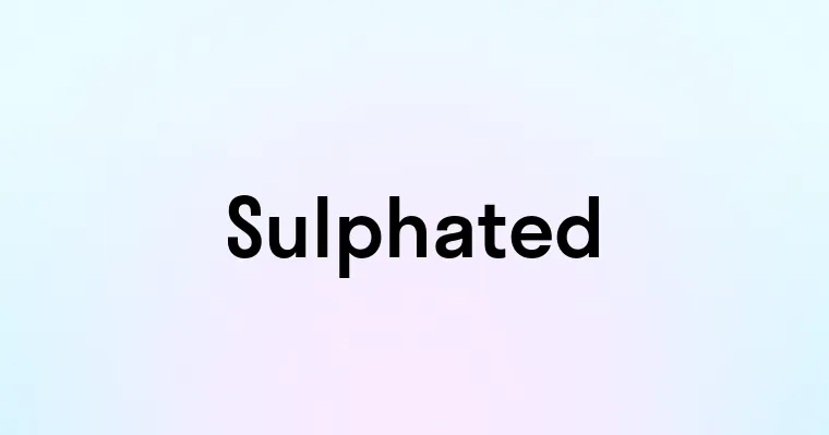 Sulphated