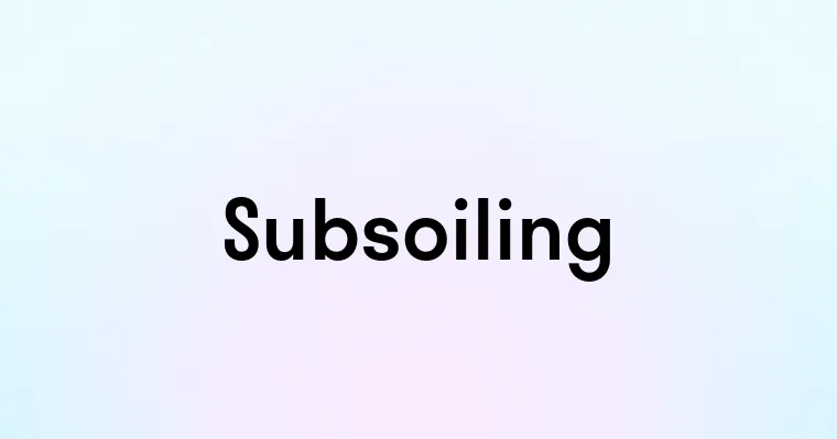 Subsoiling