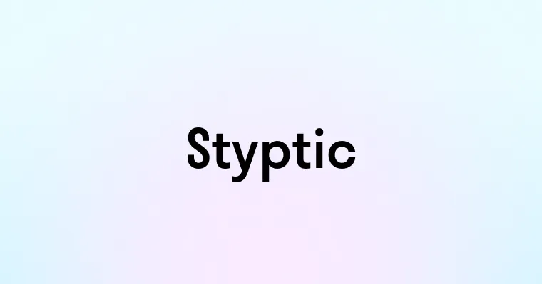 Styptic