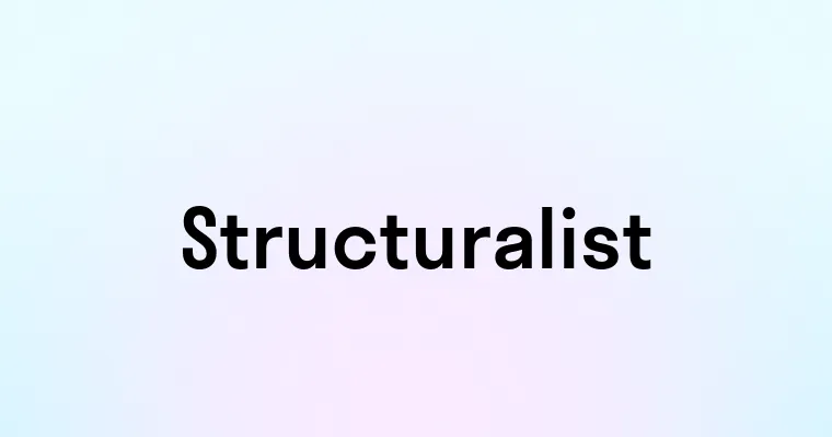 Structuralist