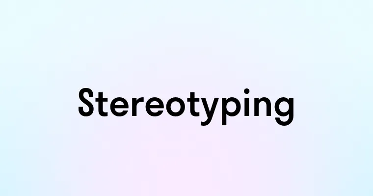 Stereotyping