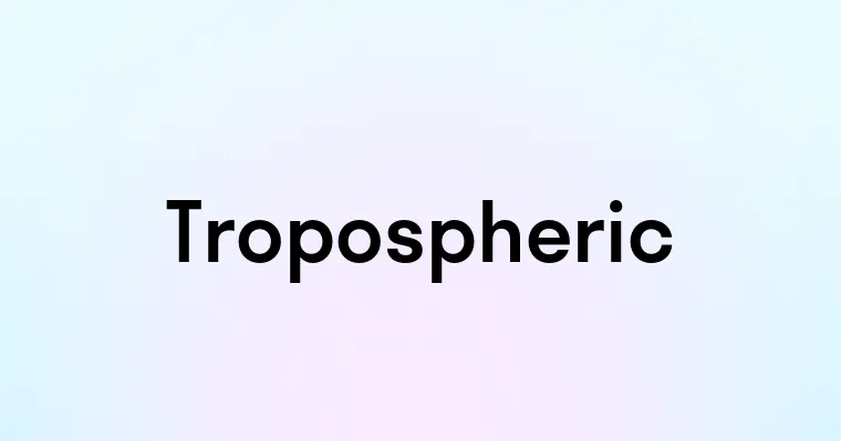 Tropospheric