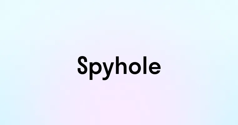 Spyhole