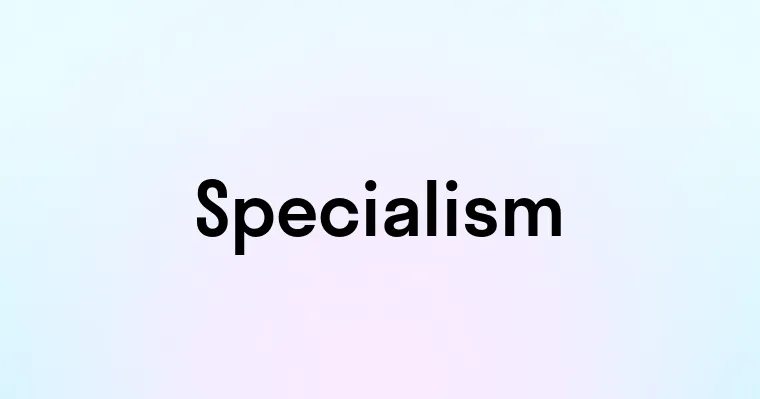 Specialism