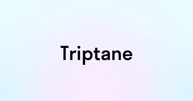 Triptane