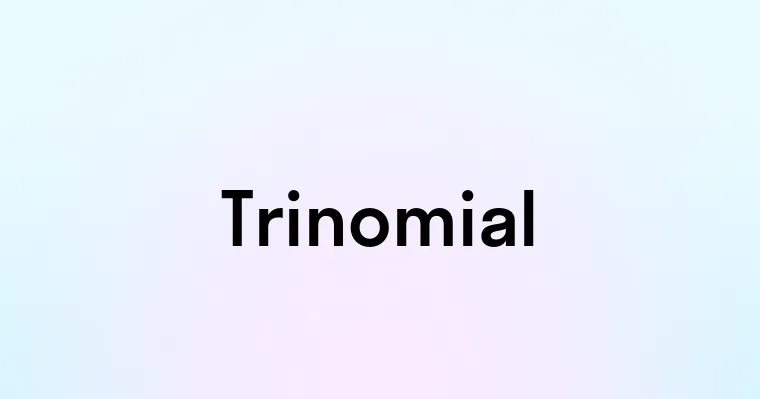 Trinomial