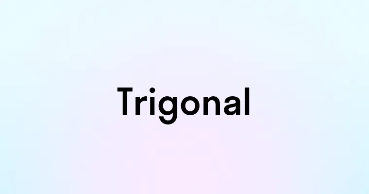 Trigonal