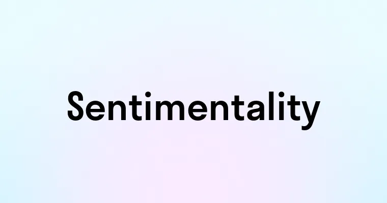 Sentimentality