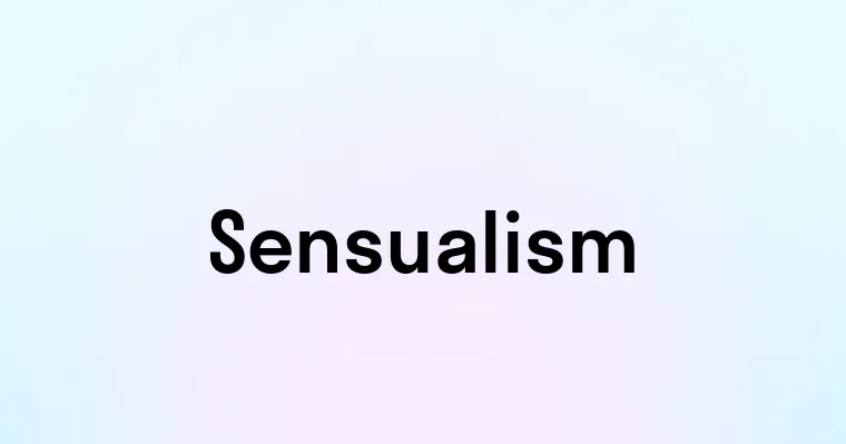 Sensualism