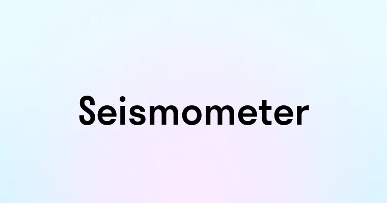 Seismometer