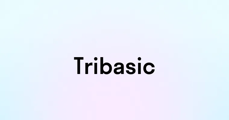 Tribasic