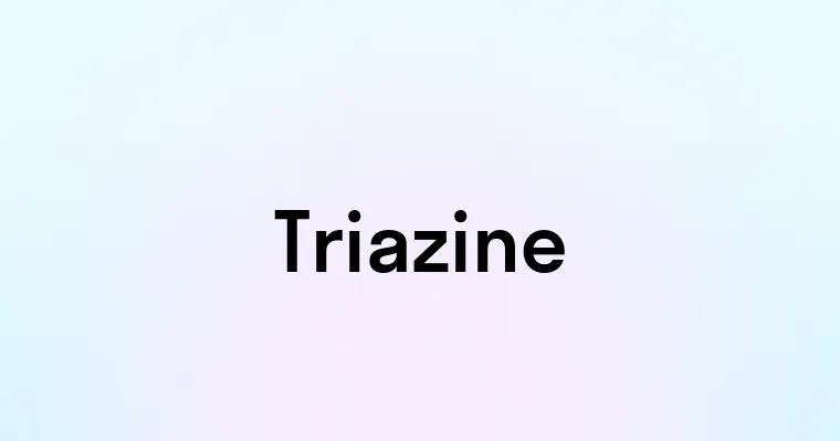 Triazine