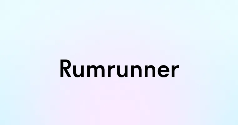 Rumrunner