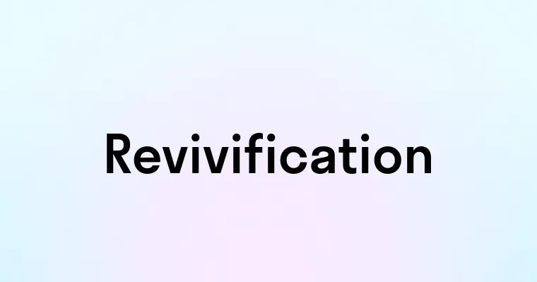 Revivification