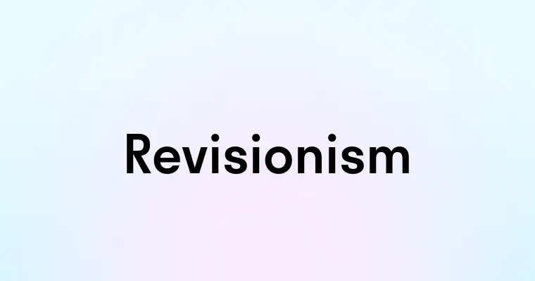 Revisionism