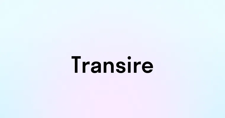 Transire