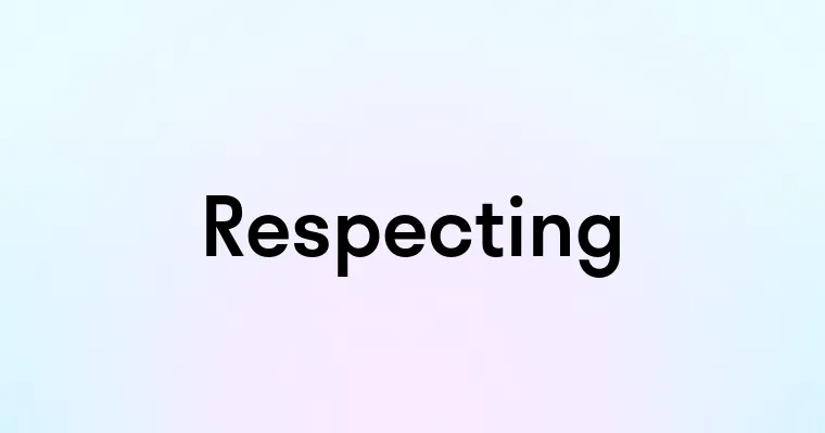 Respecting