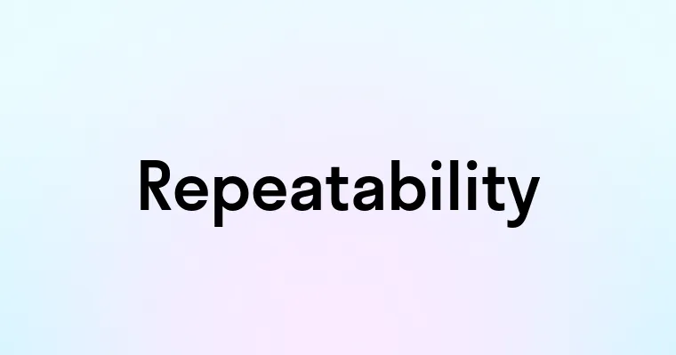 Repeatability