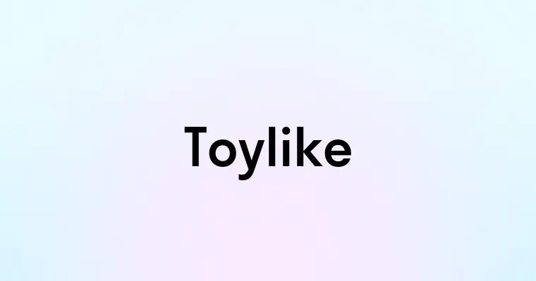 Toylike