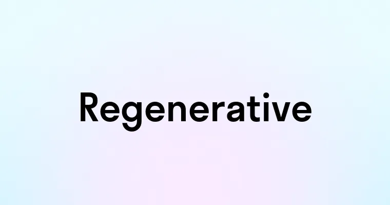 Regenerative