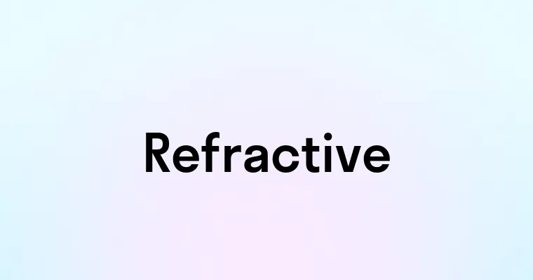 Refractive