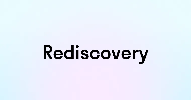 Rediscovery