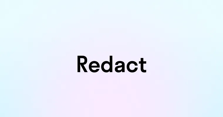 Redact