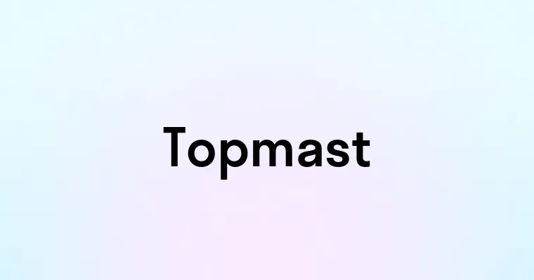 Topmast