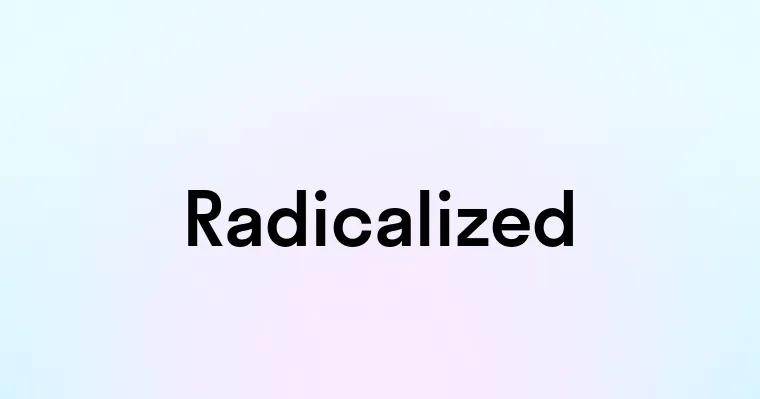 Radicalized