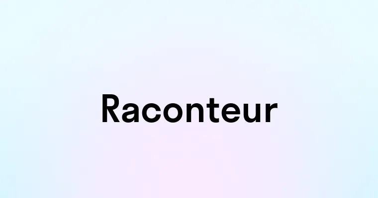 Raconteur