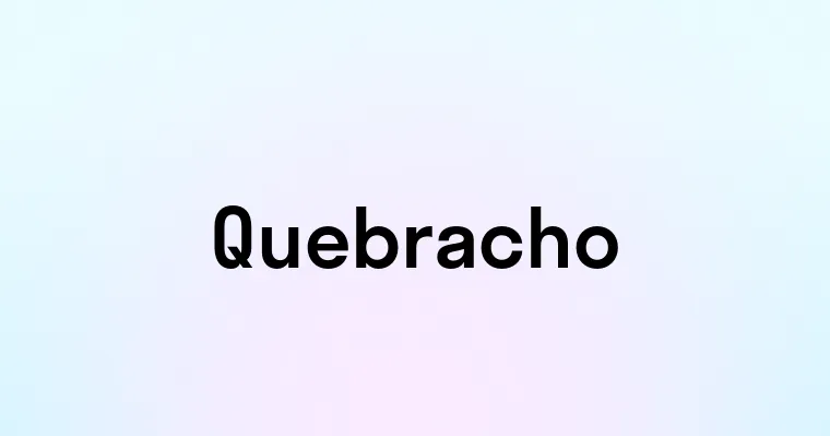 Quebracho