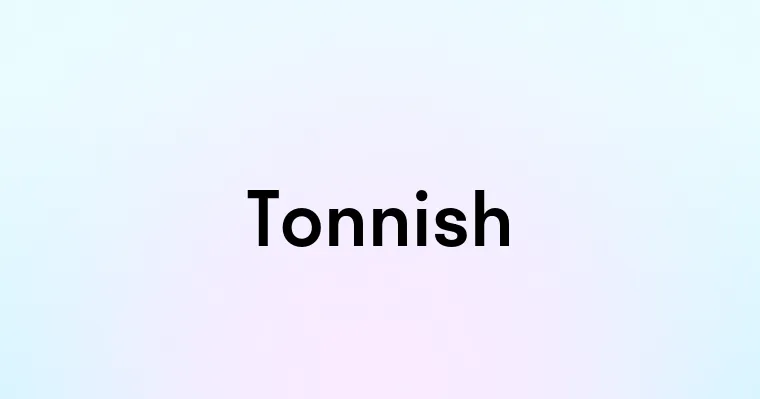 Tonnish