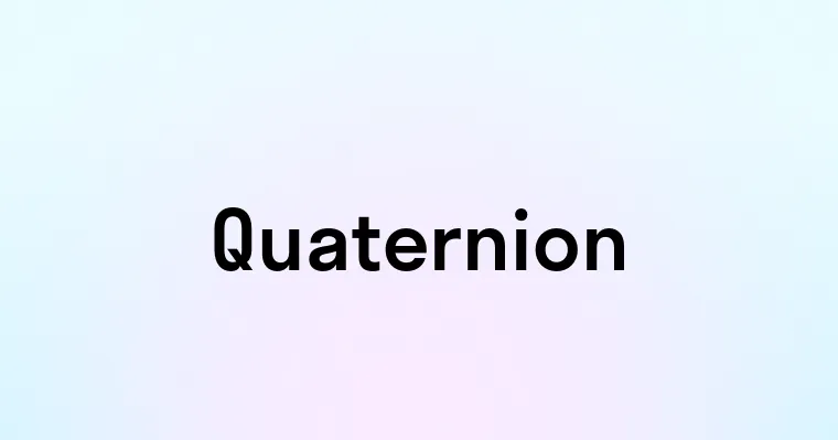 Quaternion