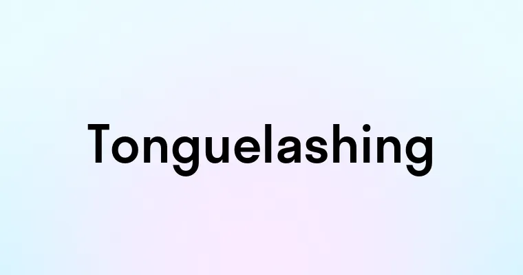 Tonguelashing